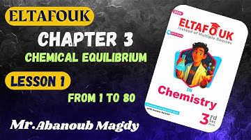 EL-TAFOUK 2026, Chemistry senior 3 | Chapter 3 lesson 1| from 1 to 80 Chemical equilibrium