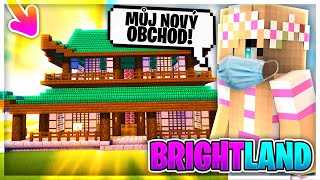 Mám NOVÝ OBCHOD a CORONU!😷 [BrightLand] #30