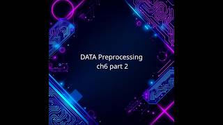 DATA Preprocessing ch6 part 2