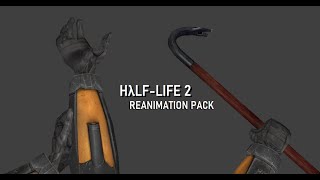 Half-Life 2 Reanimations Pack [showcase]
