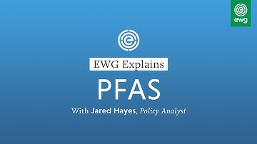 EWG Explains: PFAS