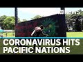 Coronavirus takes hold in Pacific nations with Guam already declared a 'major disaster' | ABC News