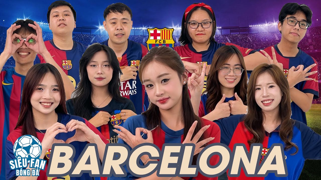 Tìm ra siêu fan đích thực của Barcelona | Siêu fan Bóng đá tập 6: Barcelona | Messi Yamal Raphinha