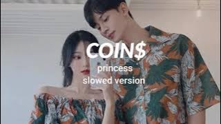 COIN$ | Princess| can you be my princess