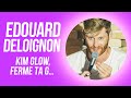 Edouard deloignon  kim glow ferme ta g 