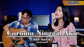 Coromu Ninggal Aku ~ Cover by. Denik Armila || Live Akustik