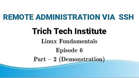 Remote administration via SSH - Demonstration - Episode 6 #Part 2