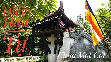Chùa Một Cột (Diên Hựu Tự) - Tổ chức Kỷ lục châu Á đã xác lập Ngôi chùa có kiến trúc độc đáo nhất