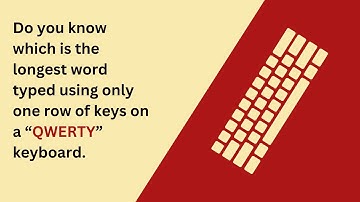 Fact # 5 which is the longest word typed using only one row of keys on a “QWERTY” keyboard?