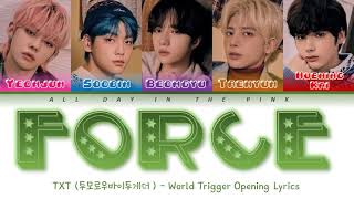 TXT (투모로우바이투게더) - 'Force' (World Trigger Opening) - [Color Coded Kan\/Rom\/Eng]