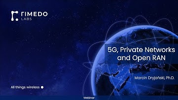 5G, Private Networks, and Open RAN