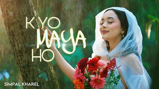 K YO MAYA HO | SIMPAL KHAREL || OFFICIAL MUSIC VIDEO | NEW NEPALI HIT SONG 2023