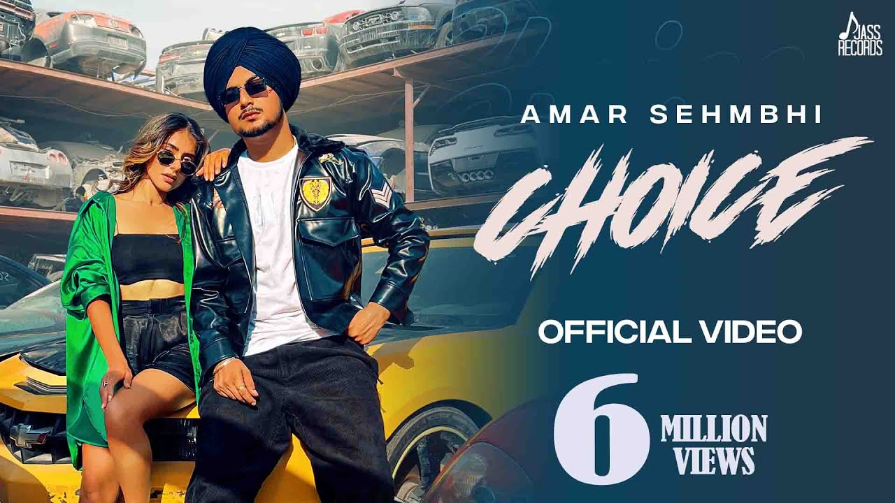 Choice Full Video Amar Sehmbi  Sycostyle  Kavvy Riyaaz  Punjabi Songs  2022  Jass Records