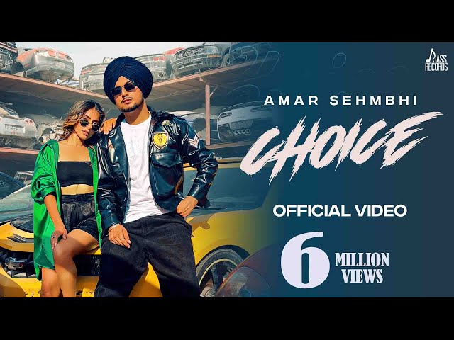 Choice (Full Video) Amar Sehmbi | Sycostyle | Kavvy Riyaaz | Punjabi Songs  2022 | Jass Records class=