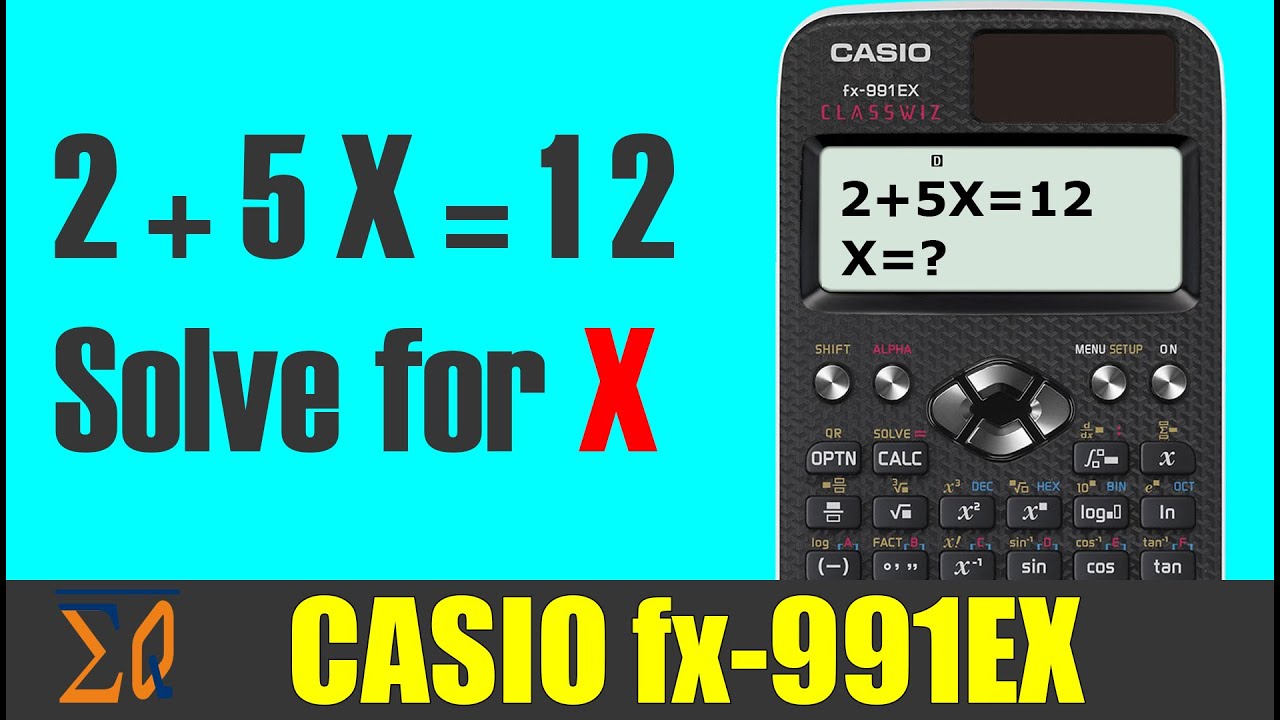 Casio Classwiz fx-991EX fx-570EX fx-991DEX solving for X in an equation 