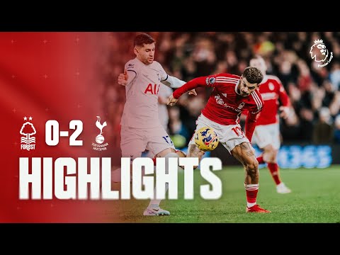 HIGHLIGHTS | NOTTINGHAM FOREST 0-2 TOTTENHAM HOTSPUR | PREMIER LEAGUE