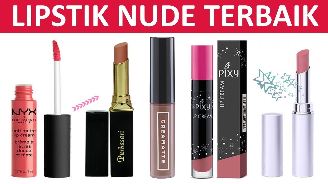 10 Rekomendasi Lipstik Nude Terbaik