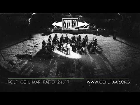 ROLF GEHLHAAR RADIO live 24/7   ( ( (stereo) ) )