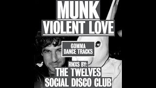Munk - Violent Love (The Twelves Remix)