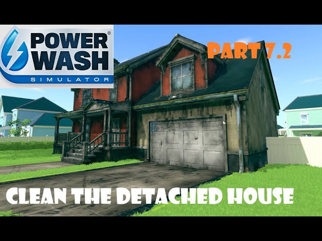 Clean The Detached House, PowerWash Simulator Wiki