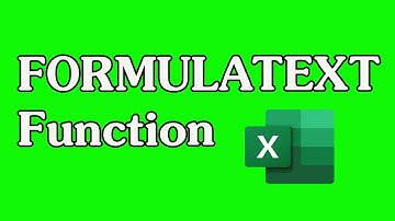 How to Use the FORMULATEXT Function in Excel