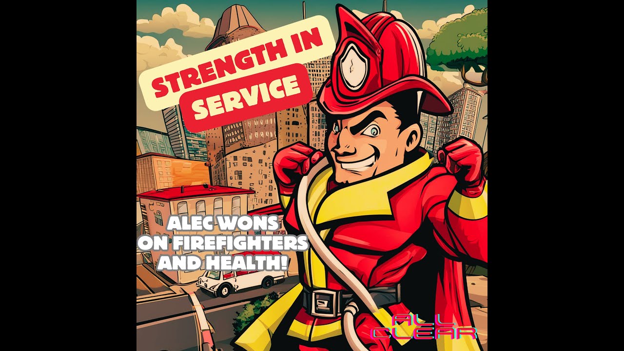Strength In Service: Alec Wons on Firefighters & Health Strength In Service: Alec Wons on Firefighters & Health
