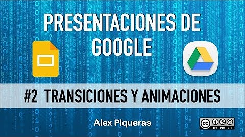 Presentaciones de Google  #2 Transiciones y animaciones
