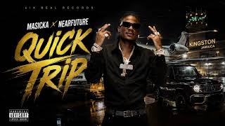 Masicka x NearFuture - Quick Trip (Official Audio) | New Dancehall 2026