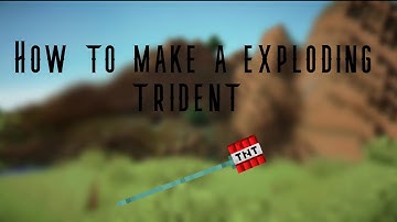 How to make a exploding trident using commands in Minecraft