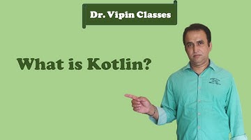 Kotlin Tutorial -1: Introduction to Kotlin | Dr Vipin Classes