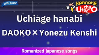 Uchiage hanabi – DAOKO×Yonezu Kenshi (Romaji Karaoke with guide)