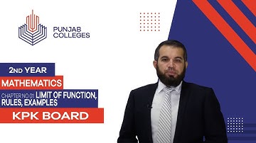 PGC Lectures-Inter Part 2-KPK Board-Mathematics-Chapter 01- Limit of Function, Rules, Examples