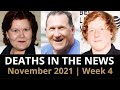 Who Died: November 2021, Week 4 | News & Reactions