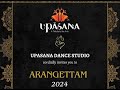 Upasana Dance Studio ARANGETTAM 2024