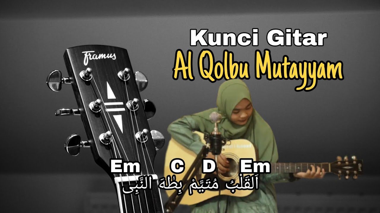 Kunci Gitar Al Qolbu Mutayyam Mudah & Lengkap - YouTube