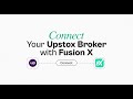 Tutorial Video | Connect Your Upstox Broker with FusionX