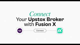 Tutorial Video | Connect Your Upstox Broker with FusionX