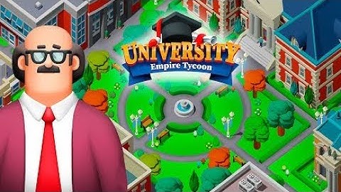 University Empire Idle Tycoon Episode 2 - Upgrading The Main Building
