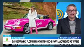 Empresária faz plotagem rosa em Porsche para lançamento de 'Barbie