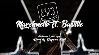 Marshmello ft. Bastille - Happier | POLSKA WERSJA/POLISH VERSION/PO POLSKU | Cover by Dagmara Pyzik