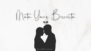 MATA YANG BERCERITA - VLAB (OST ASMARA GEN Z)