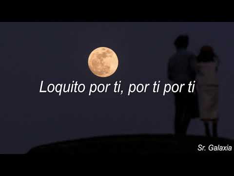 Loquito Por Ti