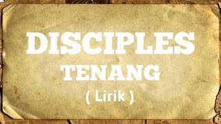 Igor Saykoji & Friends, Disciples - Tenang ( lirik )