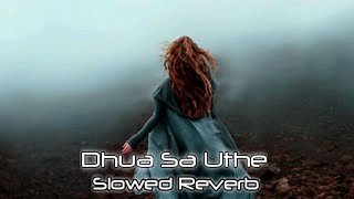 Dhuan Sa Uthe Barsat Kae Din Aye Song Slowed Reverbpakhind Lofi Music