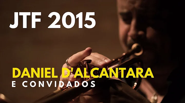 Daniel DAlcantara & Convidados - Jazz Trumpet Fest...