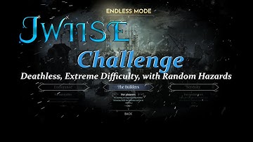 Endurance, Builders, Deathless, Extreme, with Random Hazards, under 2 hours!