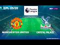 Manchester United  vs CRYSTAL PALACE  | Premier League 2025/26 EPL | Full Match Simulation PES 2021