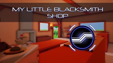 My Little Blacksmith Shop (Fellowsmith)