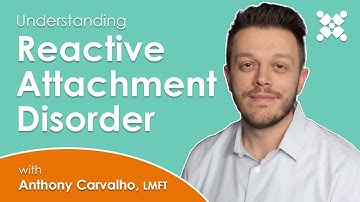 Understanding Reactive Attachment Disorder (RAD) | Signs, Causes & Treatment