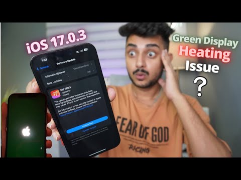 iOS 17.0.3 Released: iPhone Green Display Issue & heating Problem?